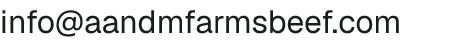 Email address for A&M Farms Grass & Finished Beef
