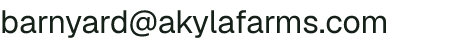 Email address for Akyla Farms