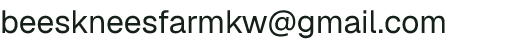 Email address for Bees Knees Farm