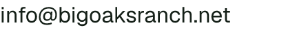 Email address for Big Oaks Ranch
