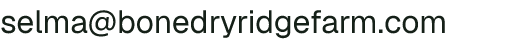 Email address for Bone Dry Ridge Farm