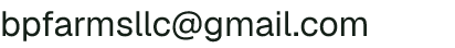 Email address for BP Farms, LLC