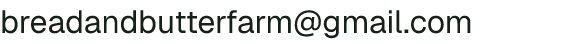 Email address for Bread and Butter Farm
