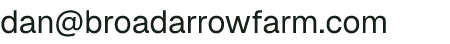 Email address for Broad Arrow Farm