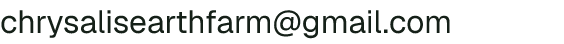 Email address for Chrysalis Earth Farm