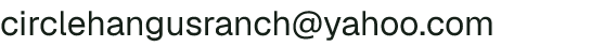 Email address for Circle H Angus Ranch