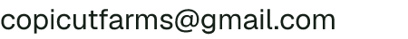 Email address for Copicut Farms