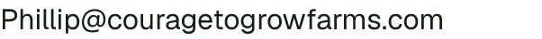 Email address for Courage to Grow Farms LLC.