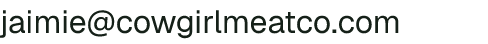 Email address for Cowgirl Meat Co