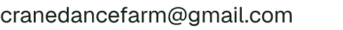 Email address for Crane Dance Farm, LLC
