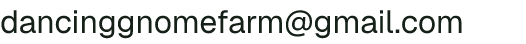 Email address for Dancing Gnome Farm