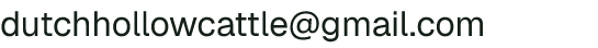 Email address for Dutch Hollow Cattle Company