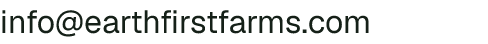 Email address for Earth First Farms