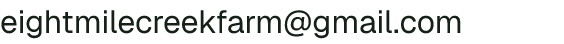 Email address for Eight Mile Creek Farm
