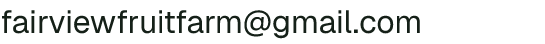 Email address for Fairview Fruit Farm