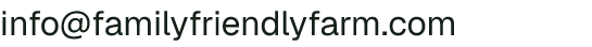 Email address for Family Friendly Farm