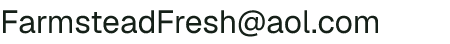 Email address for Farmstead Fresh Inc.
