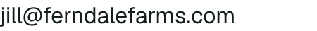Email address for Ferndale Farms