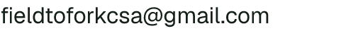 Email address for Field To Fork Organic Farm