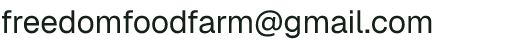 Email address for Freedom Food Farm