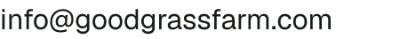 Email address for Good Grass Farm