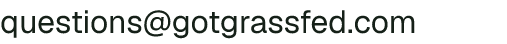 Email address for Got Grassfed
