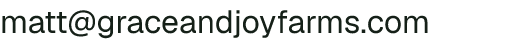 Email address for Grace & Joy Farms