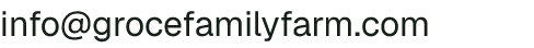 Email address for Groce Family Farm