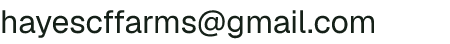 Email address for Hayes Farms