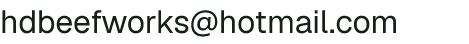 Email address for HD Beef Works