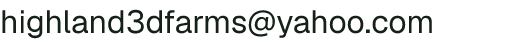 Email address for Highland 3-D Farms