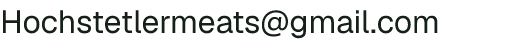 Email address for Hochstetlers Grass Fed Beef