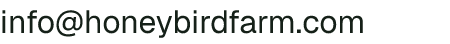 Email address for Honeybird Farm's