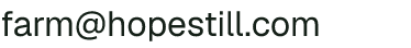 Email address for Hopestill Farm