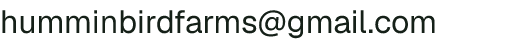 Email address for Hummin’ Bird Farms LLC