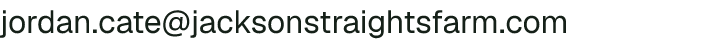 Email address for Jackson Straights Farm