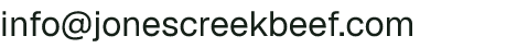 Email address for Jones Creek Ranch, LLC