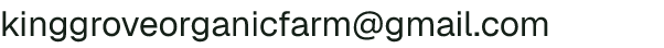 Email address for King Grove Organics