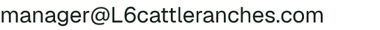 Email address for L6 Cattle Ranches