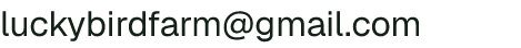 Email address for Luckybird Farm