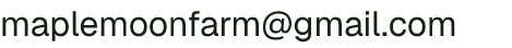 Email address for Maple Moon Farm