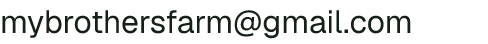 Email address for My Brothers' Farm