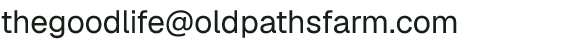 Email address for Old Paths Farm