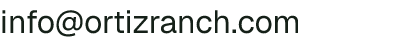 Email address for Ortiz Ranch