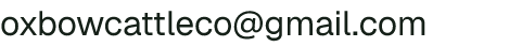 Email address for Oxbow Cattle Company