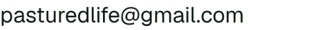 Email address for Pastured Life Farm