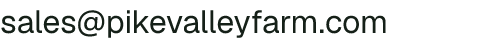 Email address for Pike Valley Farm