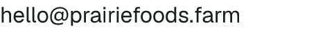 Email address for Prairie Foods