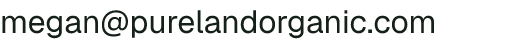 Email address for Pure Land Farm