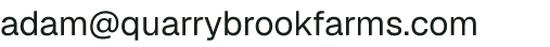 Email address for Quarry Brook Farms